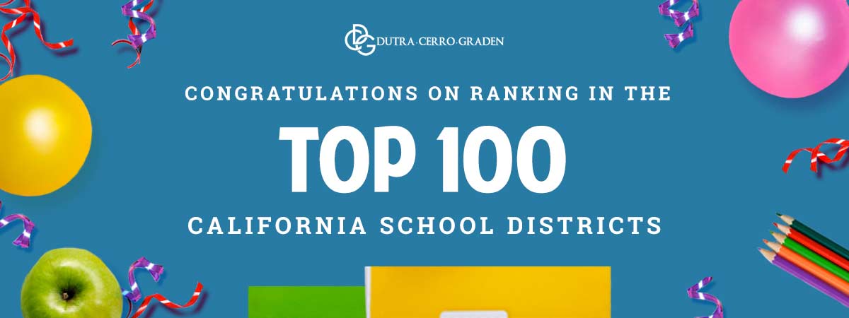Congratulations To The Top 100 School Districts In California DCG Congratulations To The Top 100 School Districts In California DCG